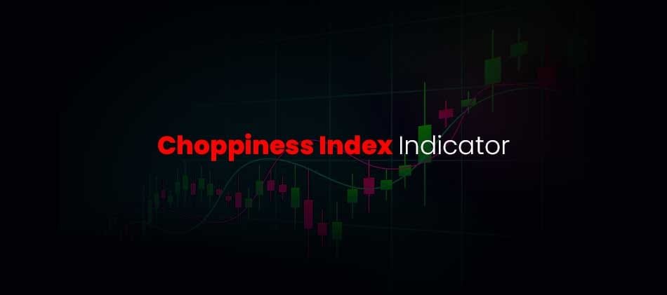 Master the Choppiness Index: Spot Trends and Boost Profits